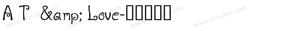 A T  & Love字体转换